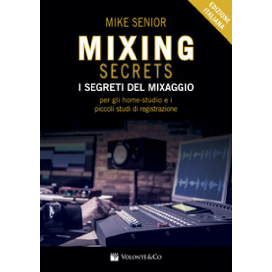 I segretidel Mixaggio - Mike Senior - Edizione Italiana - Volontè&Co